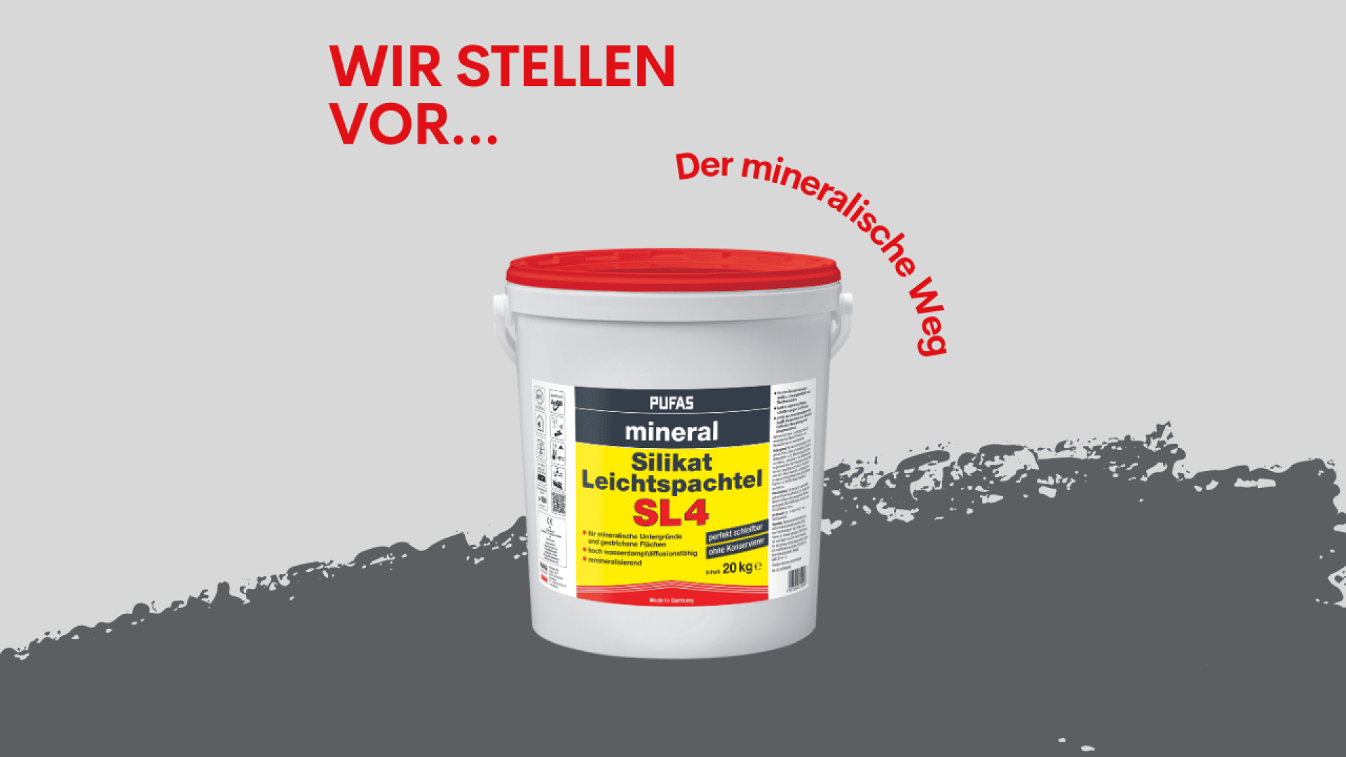 Ein weißer Eimer mit rotem Deckel und der Aufschrift „PUFAS mineral Silikat Leichtspachtel SL4“ steht zentriert auf grauem Untergrund. In Rot steht „WIR STELLEN VOR...“ und über dem Eimer wölbt sich der Text „Der mineralische Weg“.