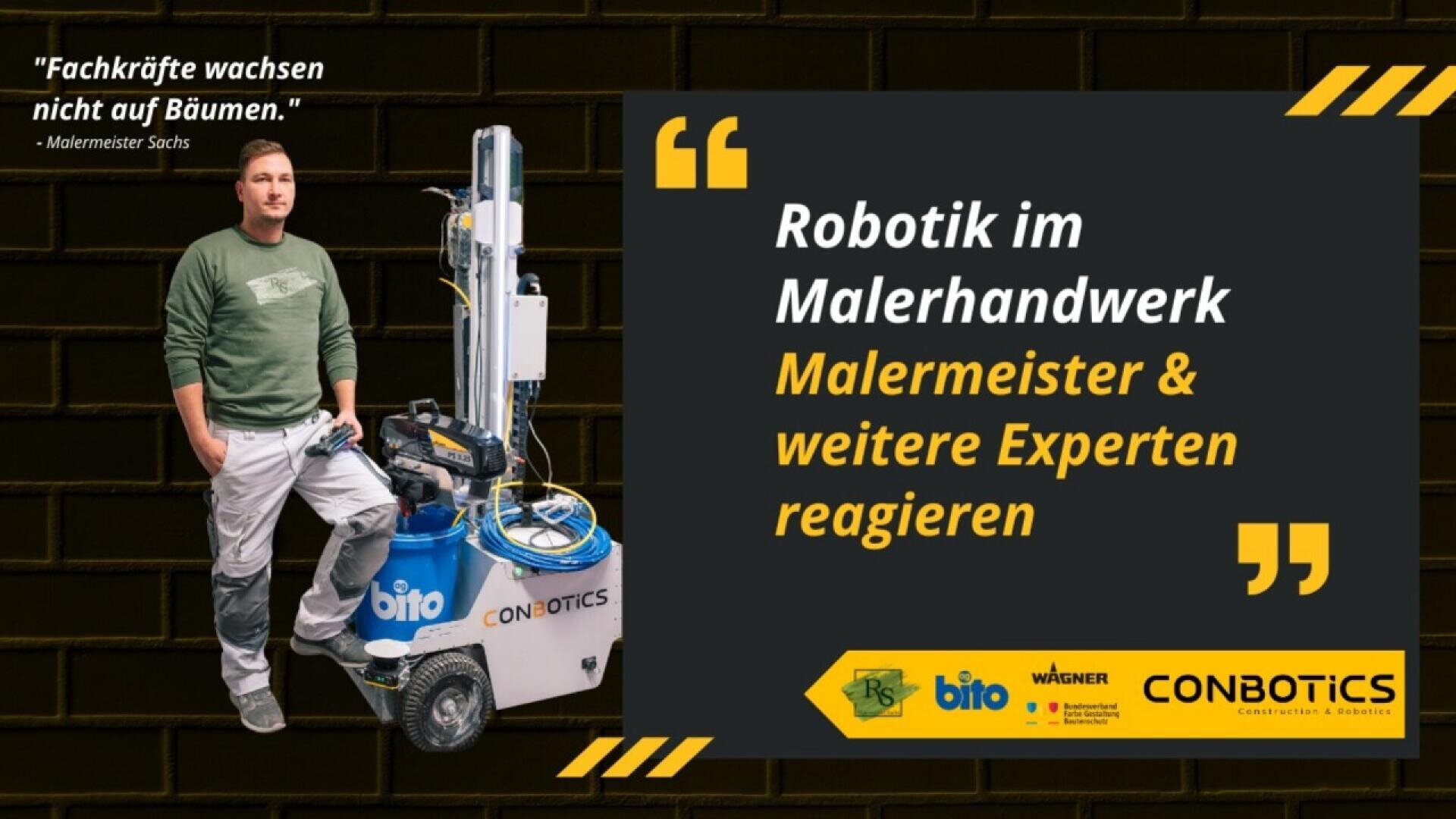 A man in a green shirt stands beside a robotic machine labeled CONBOTICS. Text beside them reads: “Robotik im Malerhandwerk. Malermeister & weitere Experten reagieren.” The background resembles a brick wall.