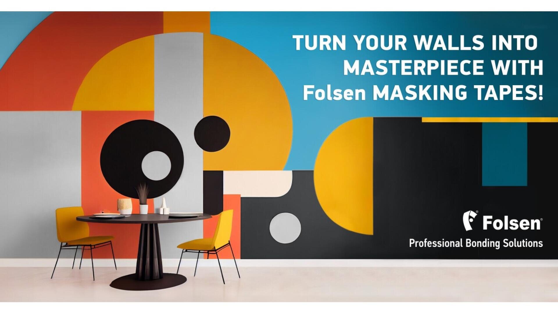 Ein moderner Essbereich mit zwei gelben Stühlen und einem runden Tisch steht vor einer Wand, die mit kräftigen geometrischen Formen in Orange, Gelb, Blau und Schwarz dekoriert ist, neben einem Text, der für Folsen-Klebebänder wirbt.