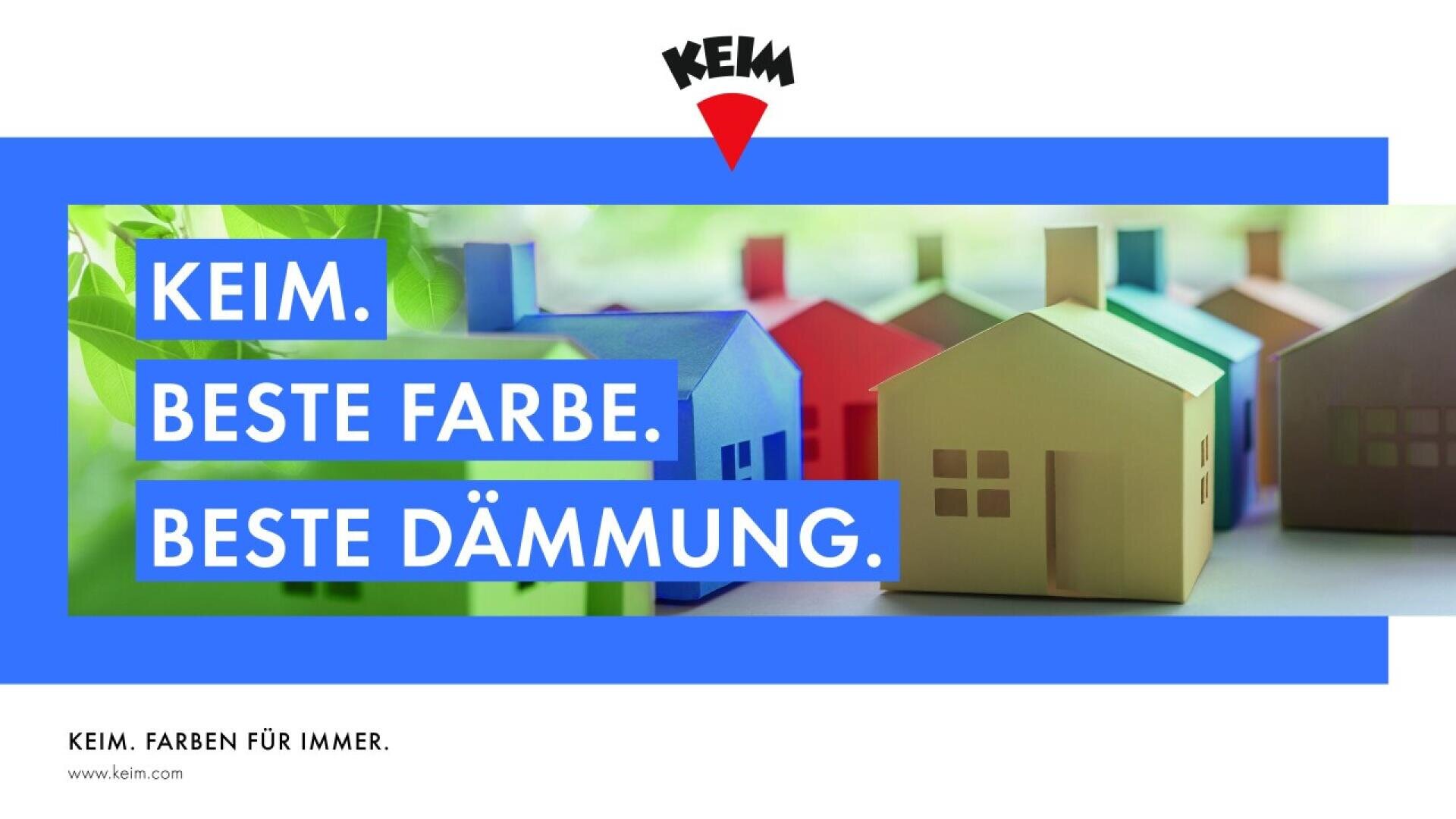 A row of colorful paper houses is shown with green leaves in the background. Bold text reads, KEIM. BESTE FARBE. BESTE DÄMMUNG. KEIMs logo appears at the top, and their website is listed at the bottom.