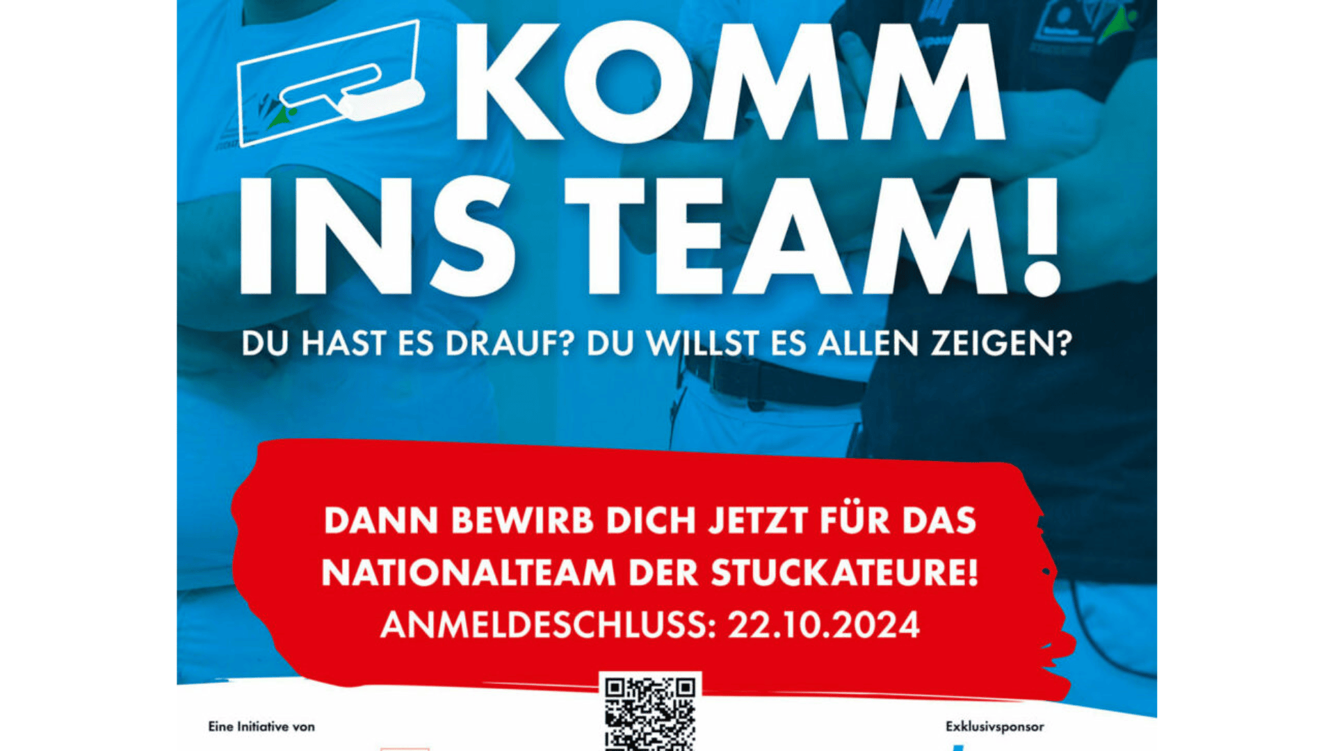 Plakat in deutscher Sprache mit der Überschrift „KOMM INS TEAM!“ über einem roten Banner, das dazu aufruft, sich bis zum 22.10.2024 für die Stuck-Nationalmannschaft zu bewerben. Im Hintergrund sind teilweise sichtbare Personen und Logos zu sehen.