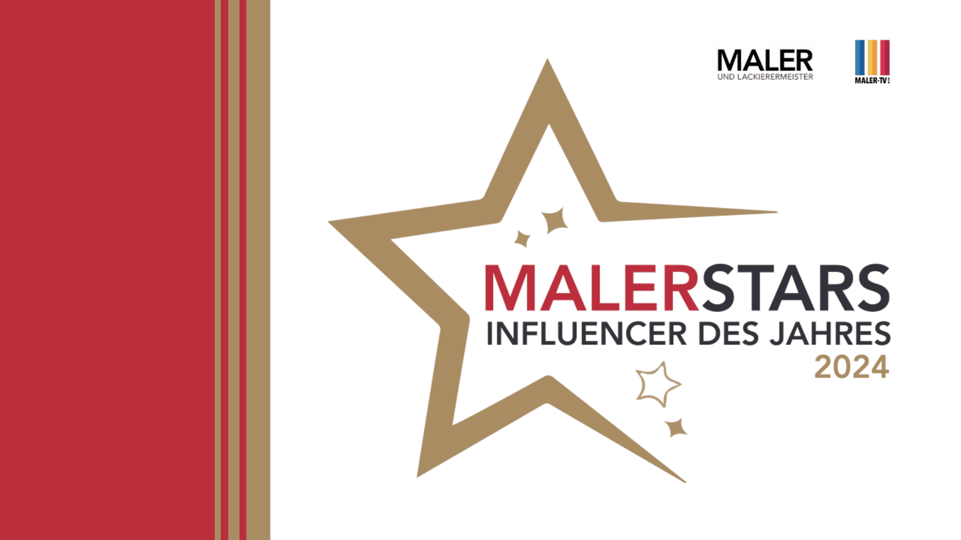 Logo mit goldenem Stern und kleinen Sternen auf weißem Hintergrund. Der Text lautet „MalerStars Influencer des Jahres 2024“. Links befindet sich ein roter Balken mit goldenen Linien; oben rechts befinden sich die Logos von Maler und Maler TV.