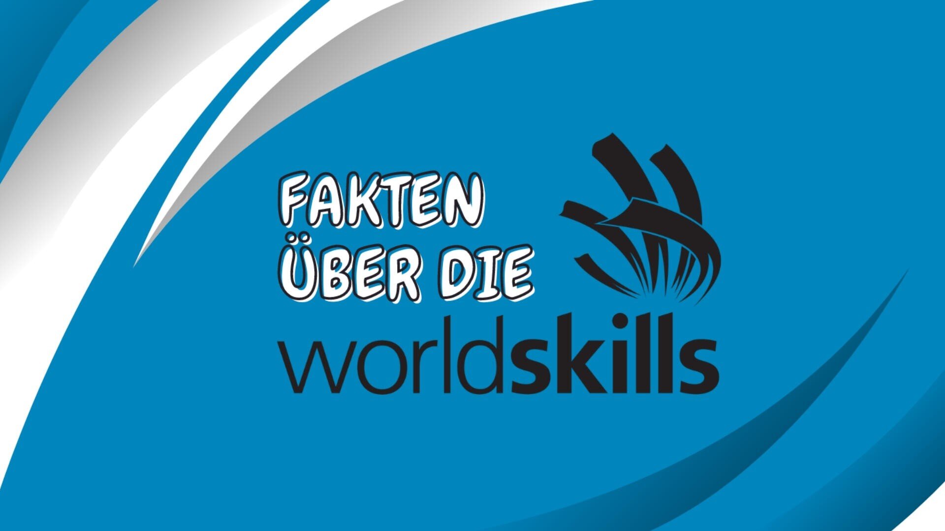 Blau-weiße Grafik mit dem Text „Fakten über die WorldSkills“ und dem WorldSkills-Logo in Schwarz, mit abstrakten Formen.