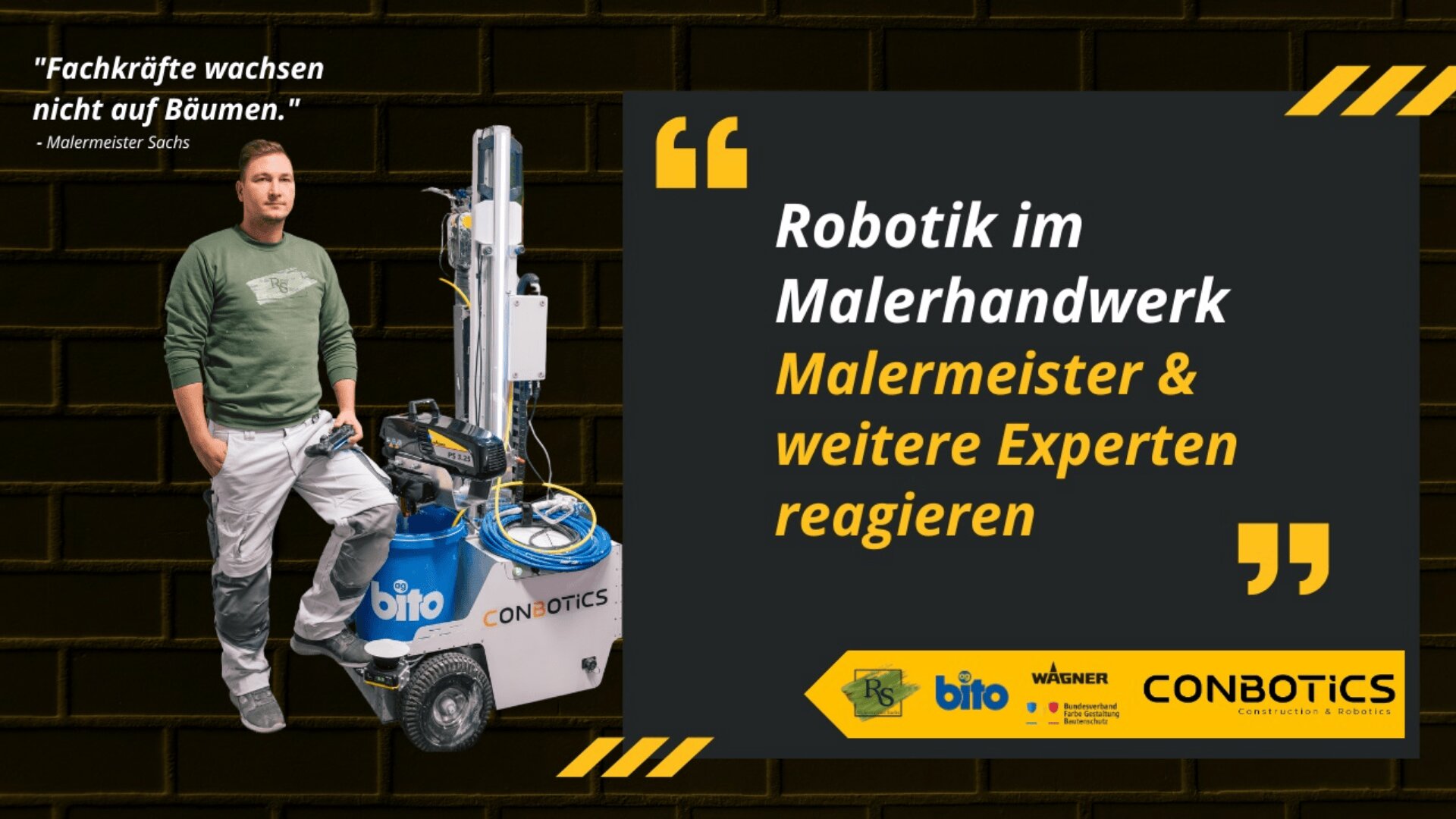 Ein Mann in Arbeitskleidung steht neben einer Roboter-Lackiermaschine. Texthervorhebung „Robotik im Malerhandwerk – Malermeister & weitere Experten reagieren“ mit Logos und einem Zitat über Facharbeiter auf dunklem Backsteinhintergrund.